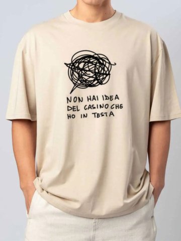 T-shirt Non hai idea del casino che ho in testa